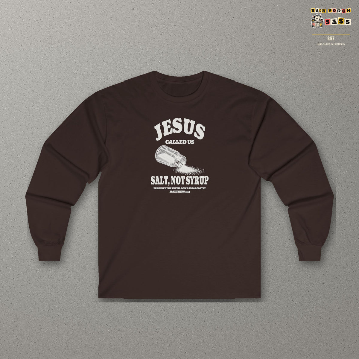 Salt Not Syrup Long Sleeve Tee – Dark Chocolate – front