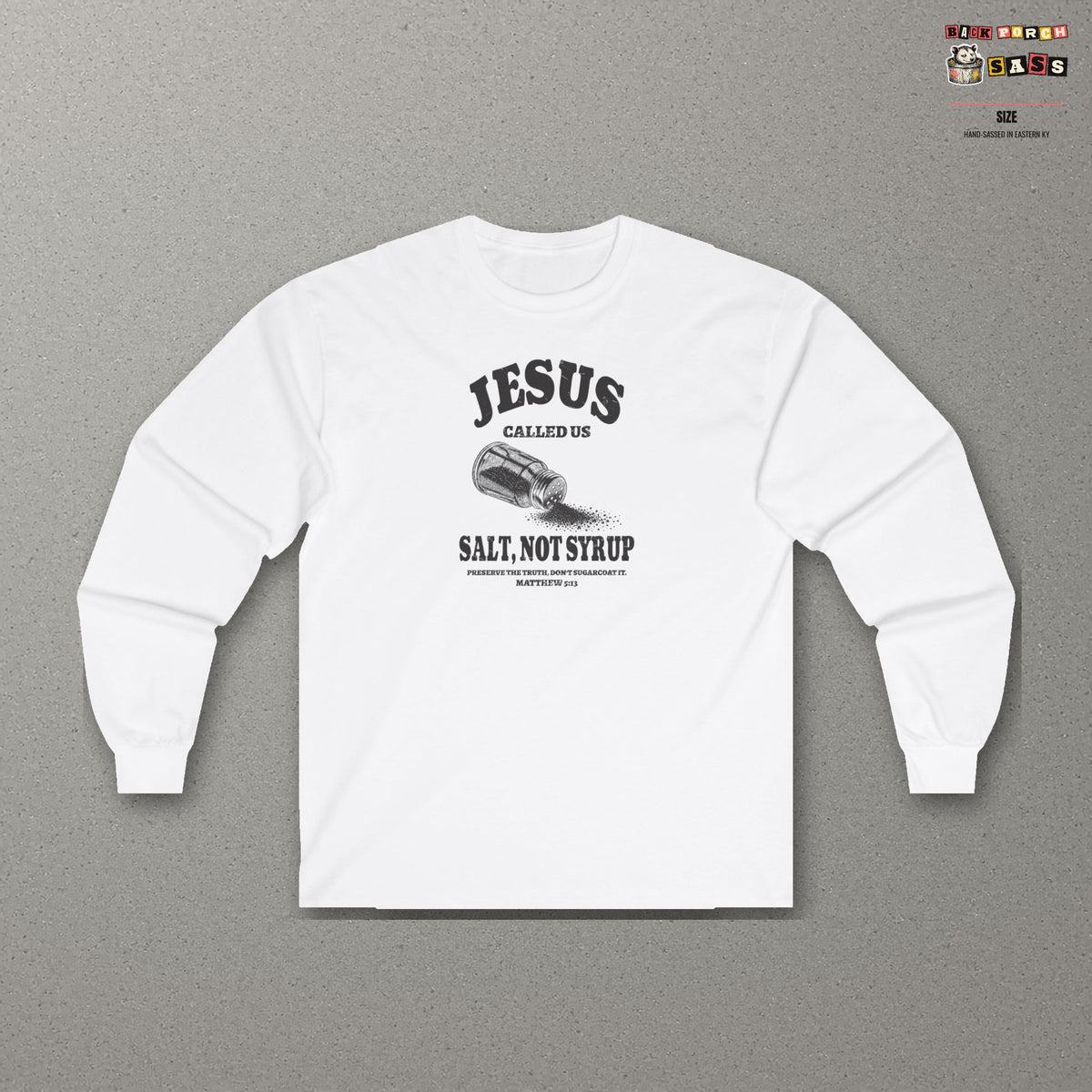Salt Not Syrup Long Sleeve Tee – White – front