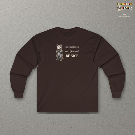 Be Nice Long Sleeve Tee – Dark Chocolate – front