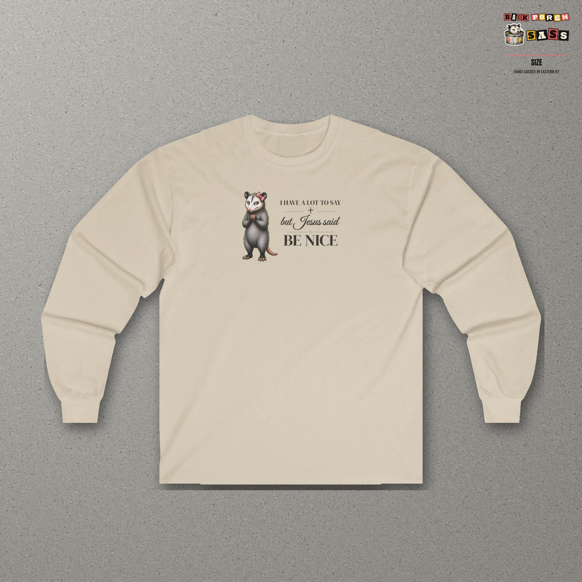 Be Nice Long Sleeve Tee – Sand – front