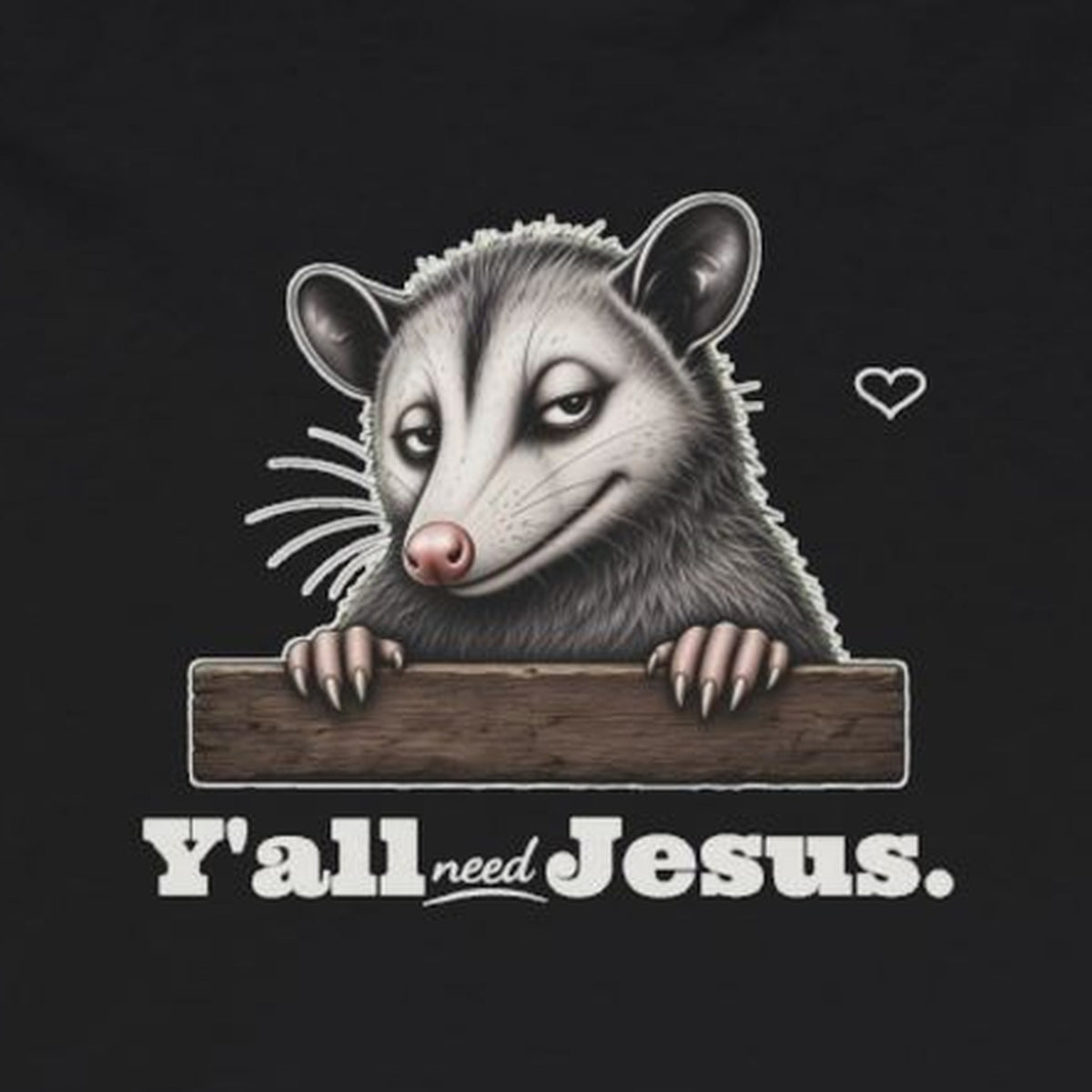 Y'all Need Jesus Side-Eye Possum Long Sleeve Tee – Black – front print close-up