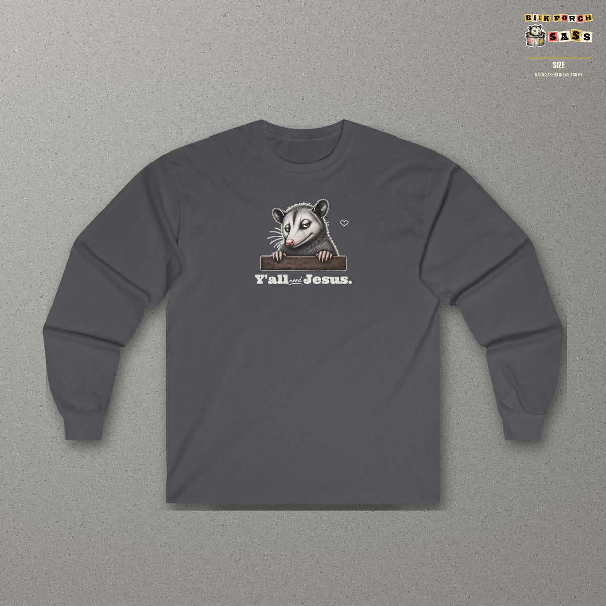 Y'all Need Jesus Side-Eye Possum Long Sleeve Tee – Charcoal – front