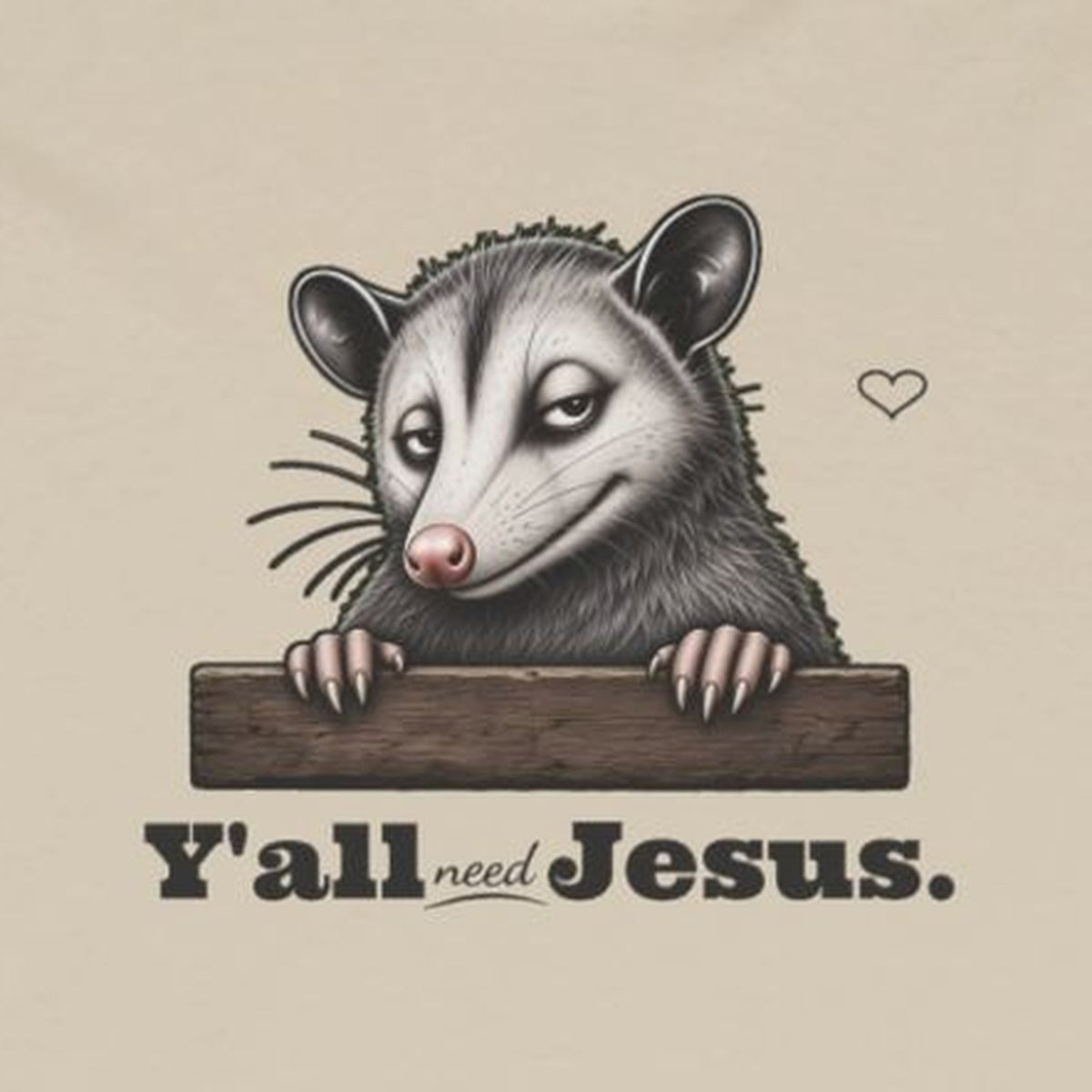 Y'all Need Jesus Side-Eye Possum Long Sleeve Tee – Sand – front print close-up
