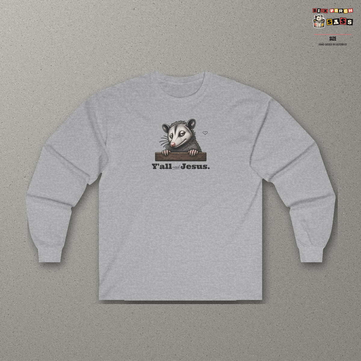 Y'all Need Jesus Side-Eye Possum Long Sleeve Tee – Sport Grey – front