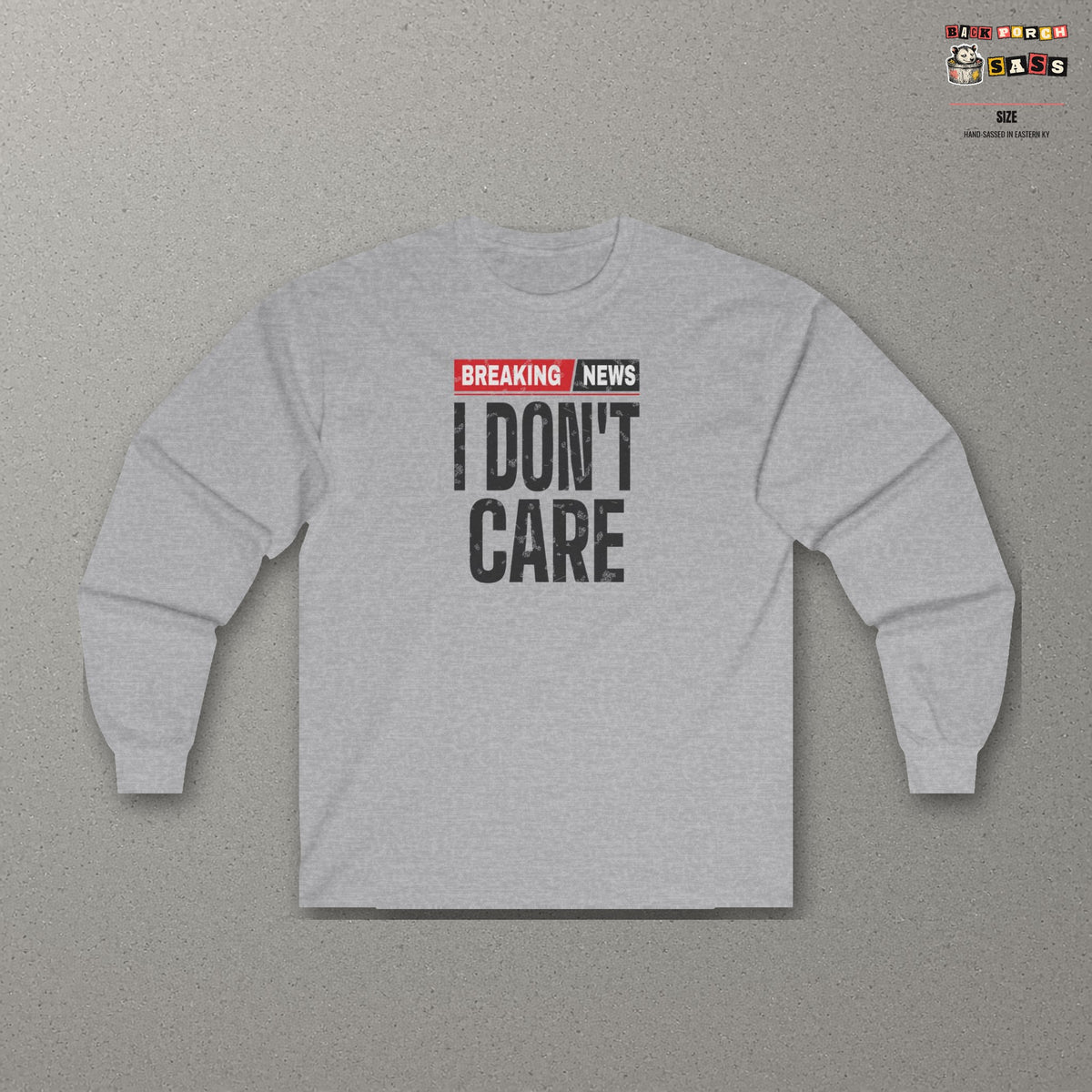 Breaking News I Don't Care Long Sleeve Tee – Sport Grey – front