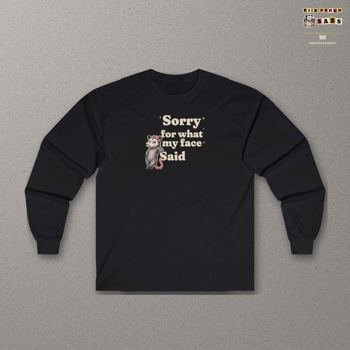 Sorry For What My Face Said Long Sleeve Tee – Black – front