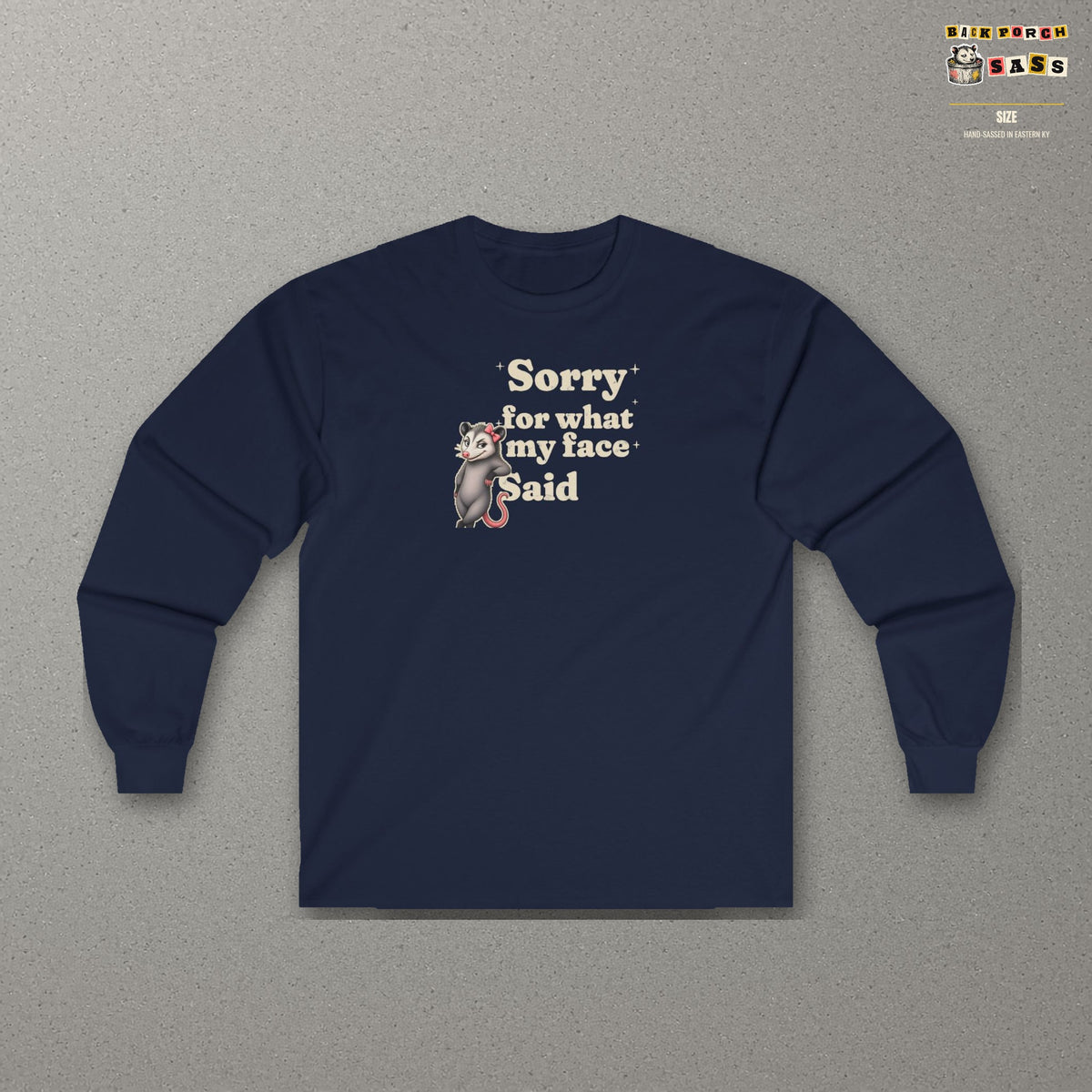 Sorry For What My Face Said Long Sleeve Tee – Navy – front