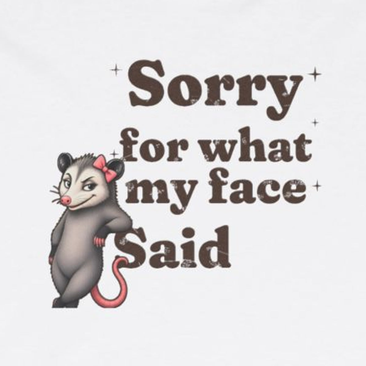 Sorry For What My Face Said Long Sleeve Tee – White – front print close-up