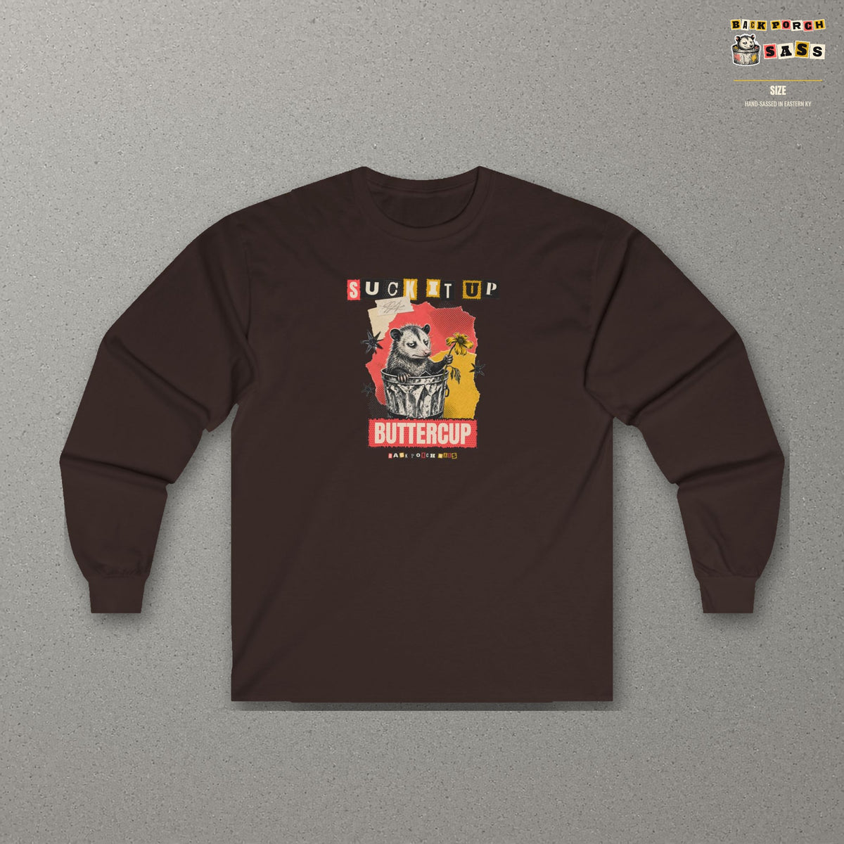 Suck It Up Buttercup Zine Possum Long Sleeve Tee – Dark Chocolate – front