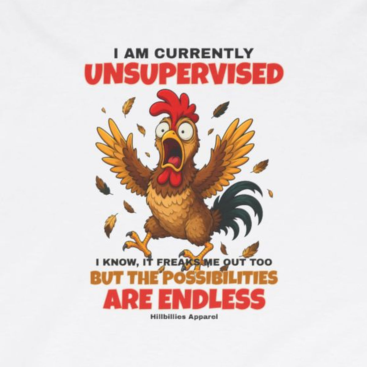I Am Currently Unsupervised Rooster Long Sleeve Tee – White – front print close-up