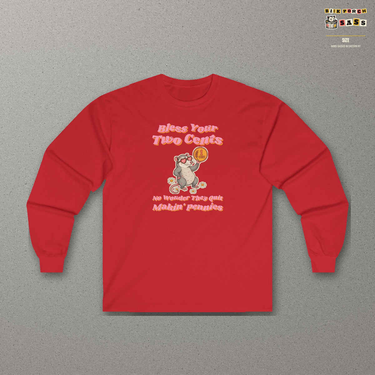 Bless Your Two Cents Possum Long Sleeve Tee – Back Porch Sass – Red – front