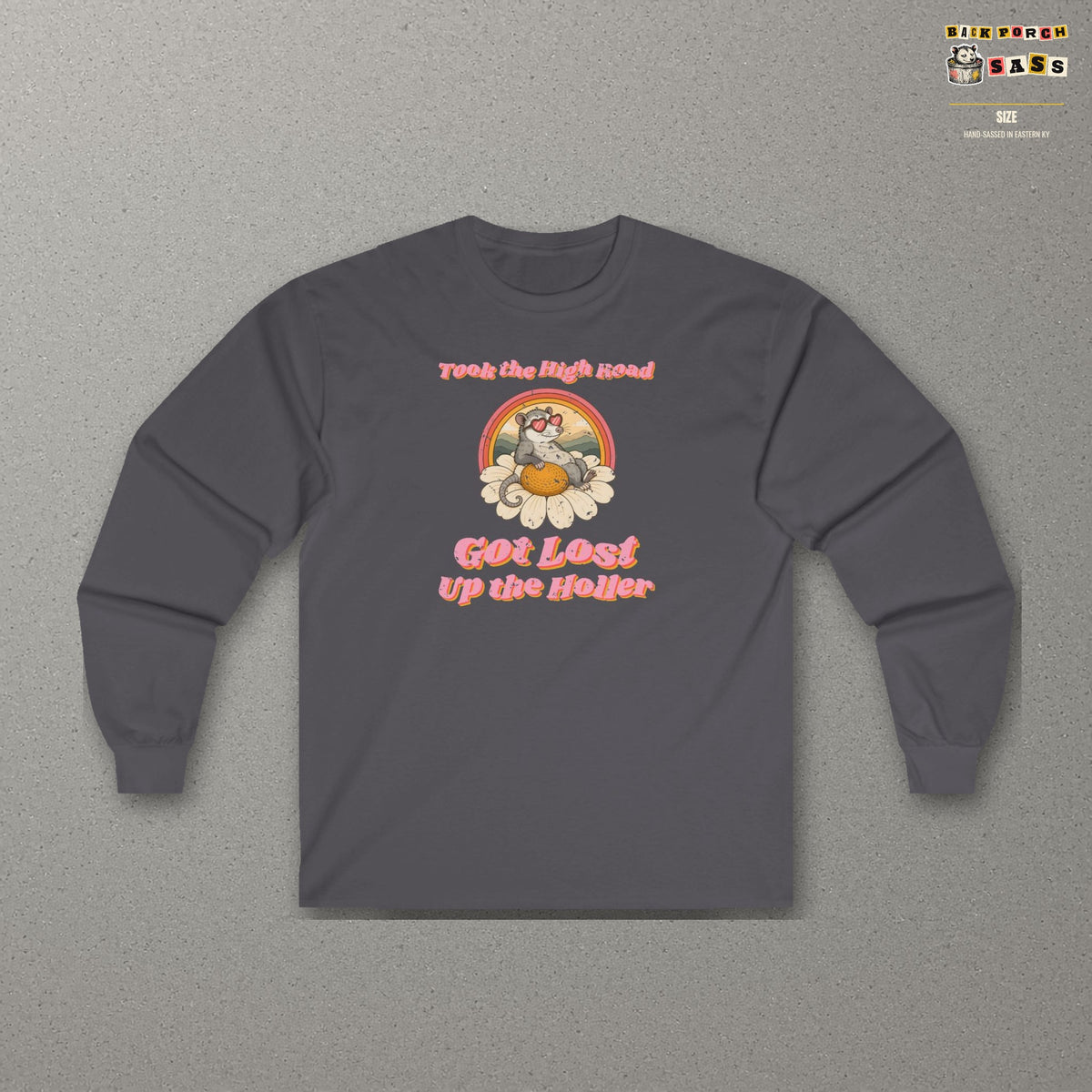 Took the High Road Got Lost Up the Holler Long Sleeve Tee – Back Porch Sass – Charcoal – front