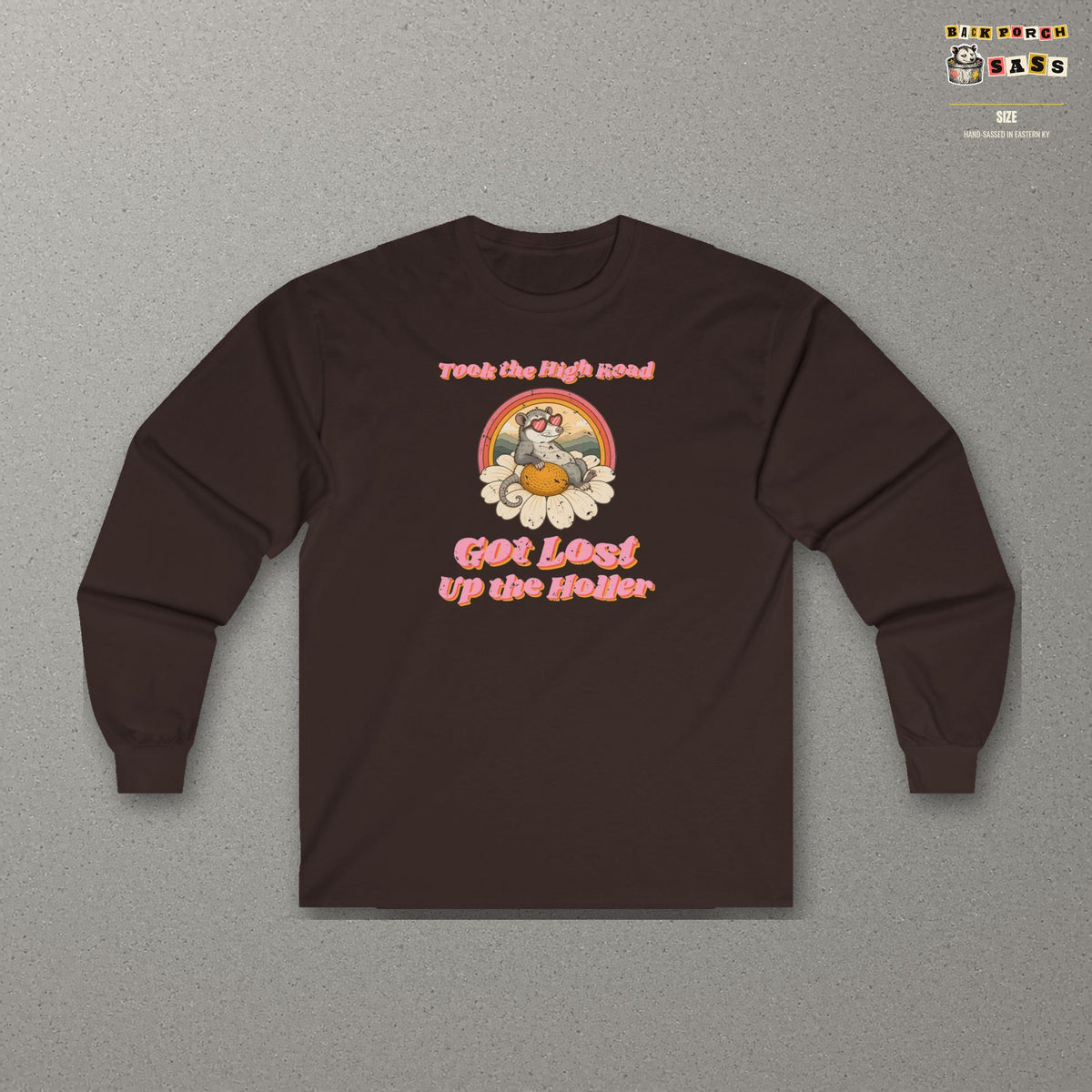 Took the High Road Got Lost Up the Holler Long Sleeve Tee – Back Porch Sass – Dark Chocolate – front