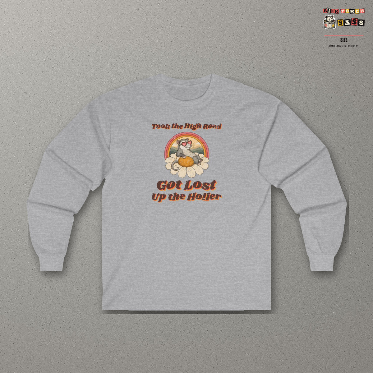 Took the High Road Got Lost Up the Holler Long Sleeve Tee – Back Porch Sass – Sport Grey – front