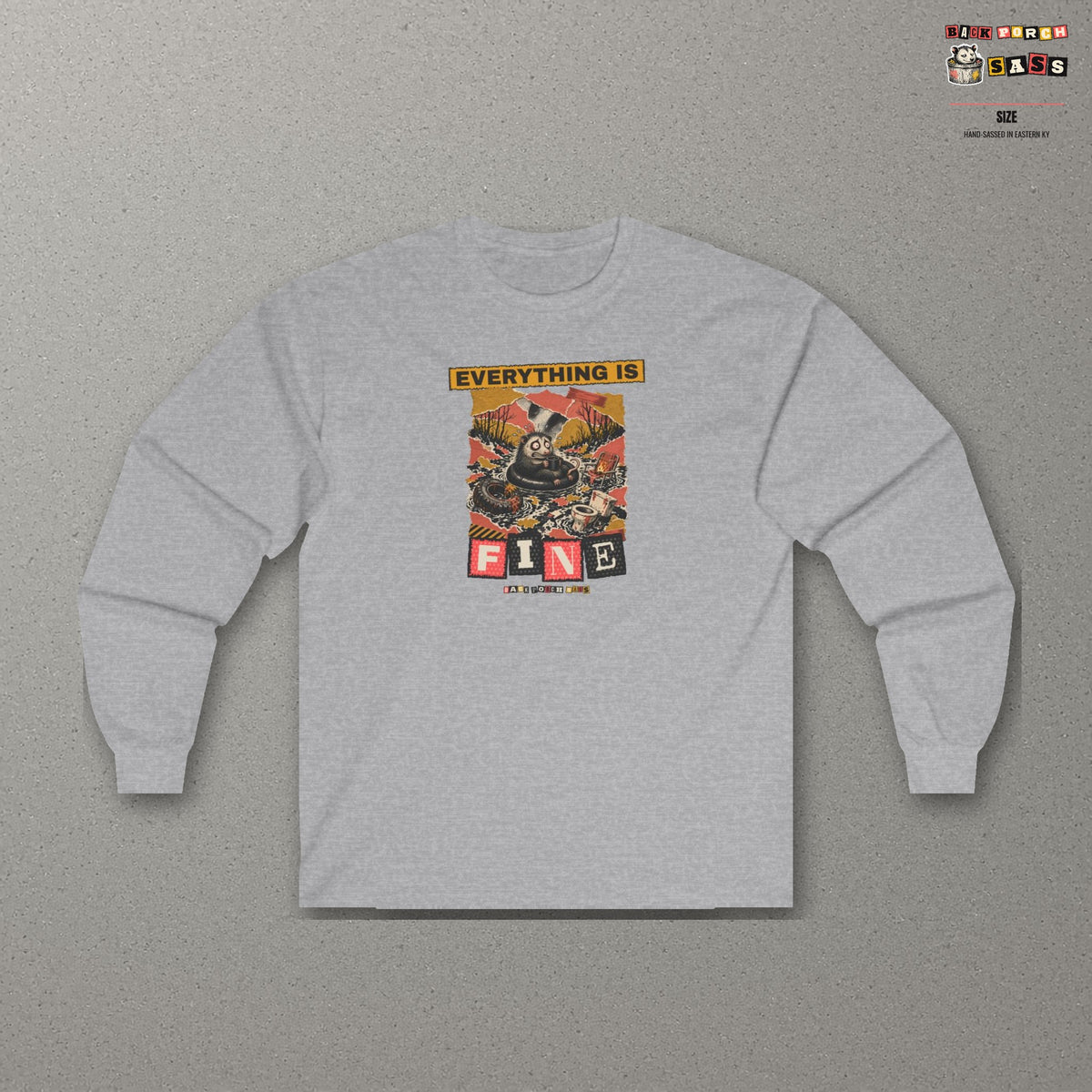 Everything Is Fine Stressed Possum Long Sleeve Tee – Back Porch Sass – Sport Grey – front