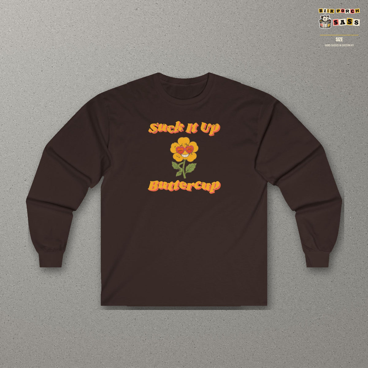 Suck It Up Buttercup Retro Groovy Long Sleeve Tee – Back Porch Sass – Dark Chocolate – front