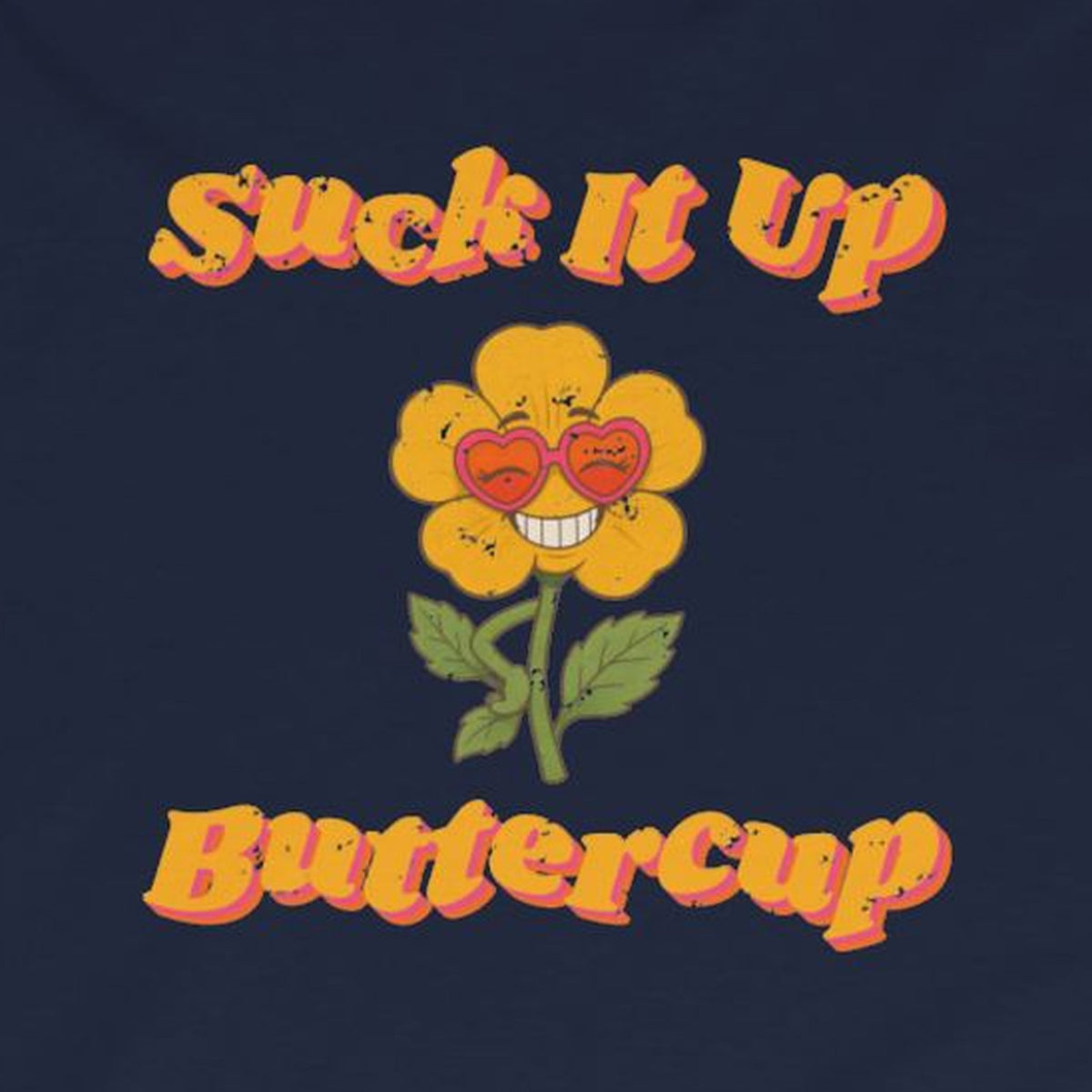 Suck It Up Buttercup Retro Groovy Long Sleeve Tee – Back Porch Sass – Navy – front print close-up