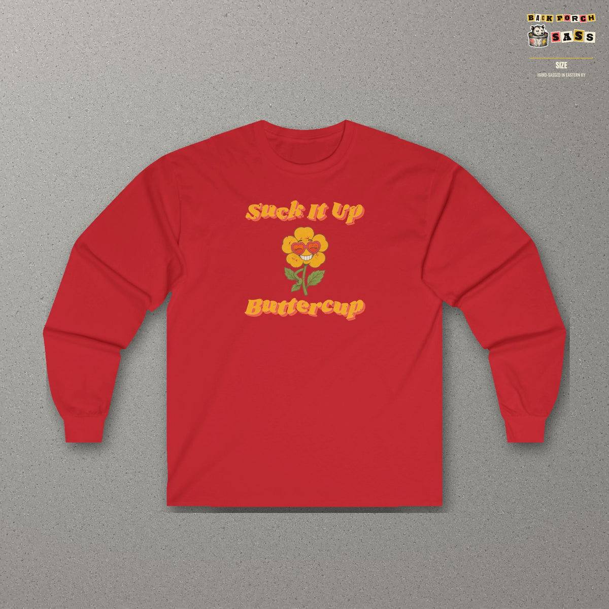Suck It Up Buttercup Retro Groovy Long Sleeve Tee – Back Porch Sass – Red – front