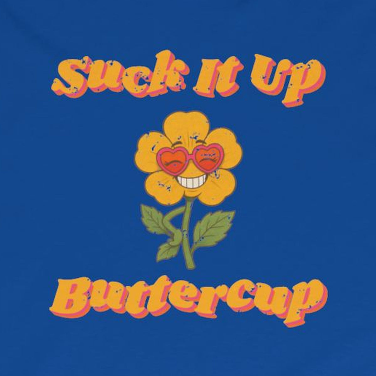Suck It Up Buttercup Retro Groovy Long Sleeve Tee – Back Porch Sass – Royal – front print close-up
