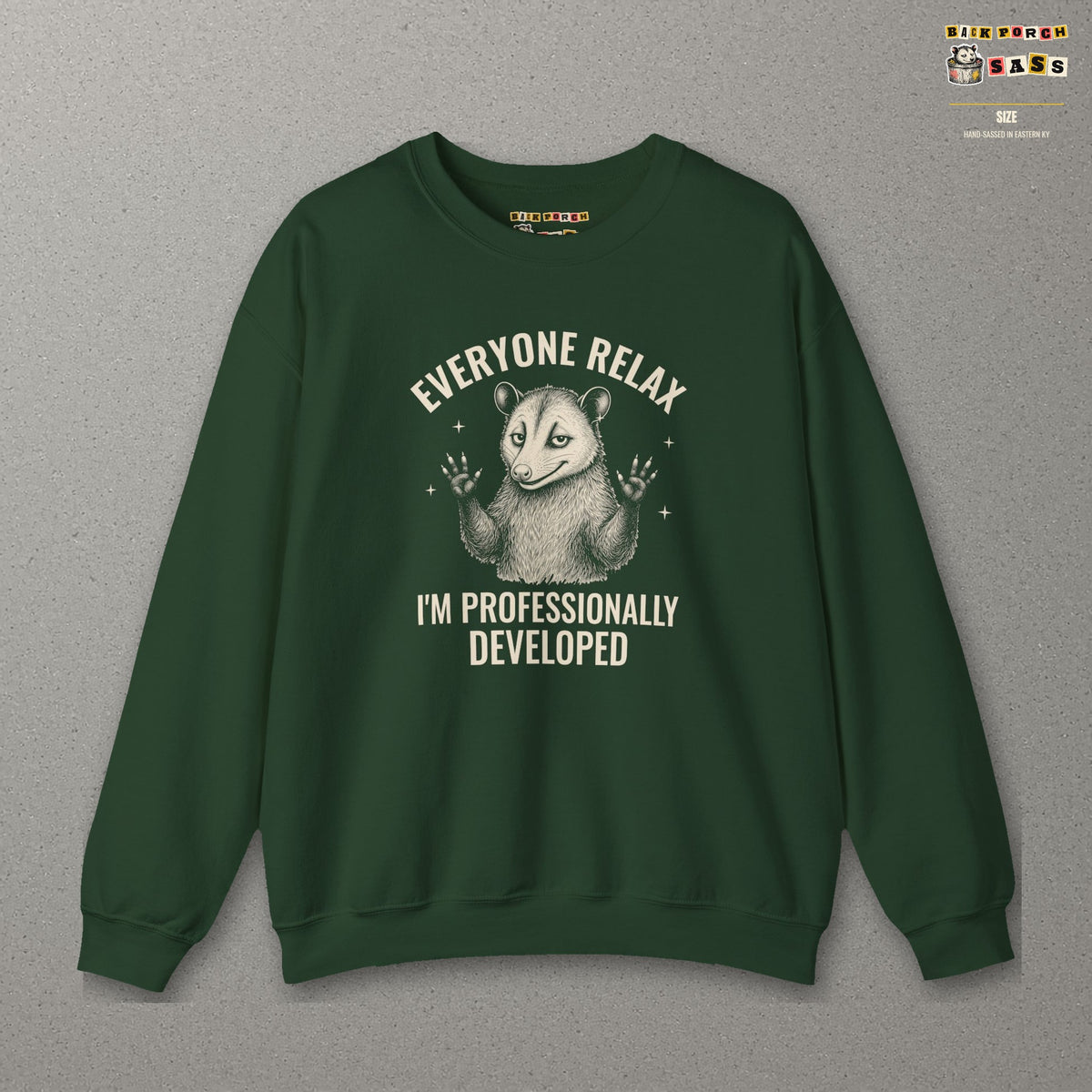 Everyone Relax I'm Professionally Developed - Carl Sweatshirt – Forest Green – front