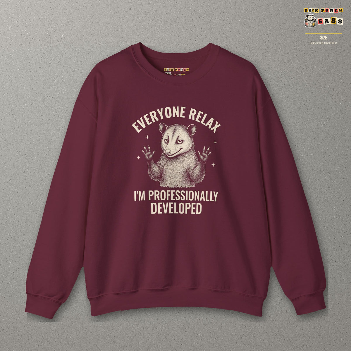 Everyone Relax I'm Professionally Developed - Carl Sweatshirt – Maroon – front
