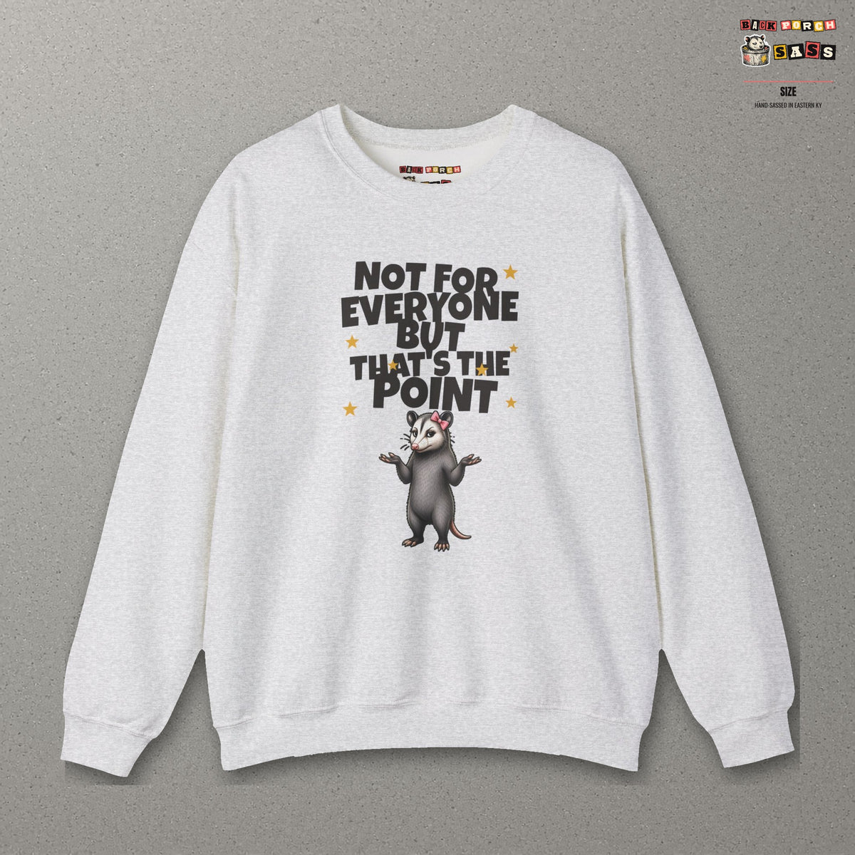 Not For Everyone But That's The Point - Carla Sweatshirt – Ash – front