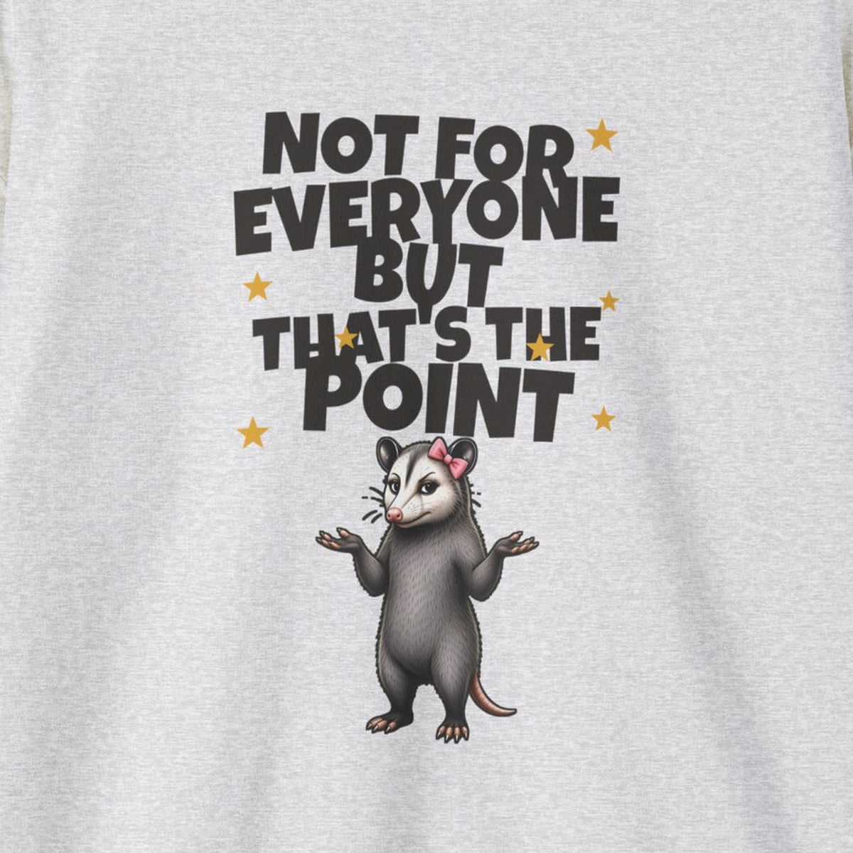 Not For Everyone But That's The Point - Carla Sweatshirt – Ash – front print close-up