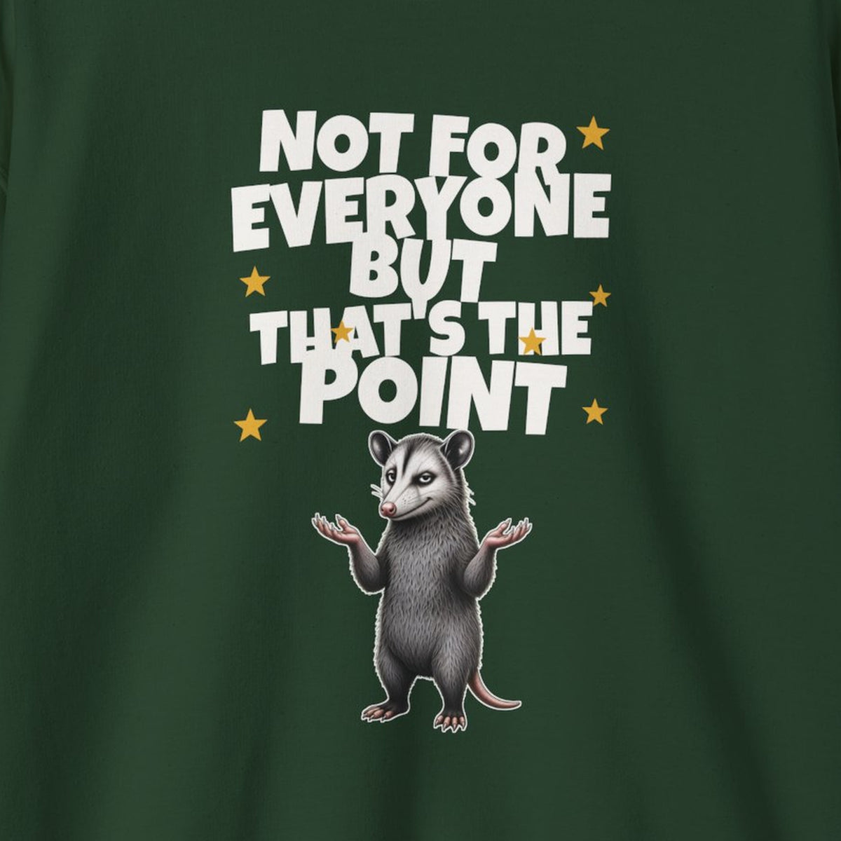 Not For Everyone But That's The Point - Carl Sweatshirt – Forest Green – front print close-up