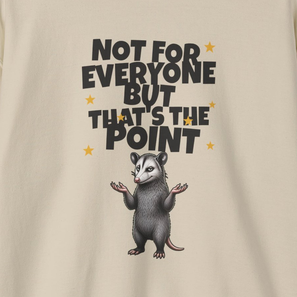 Not For Everyone But That's The Point - Carl Sweatshirt – Sand – front print close-up