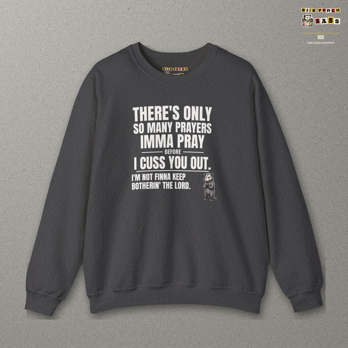 Only So Many Prayers Before I Cuss You Out - Carl Sweatshirt – Dark Heather – front