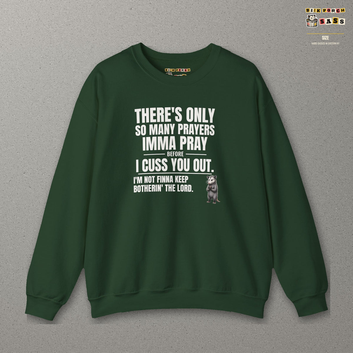Only So Many Prayers Before I Cuss You Out - Carl Sweatshirt – Forest Green – front
