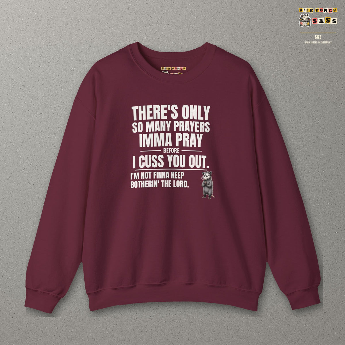 Only So Many Prayers Before I Cuss You Out - Carl Sweatshirt – Maroon – front