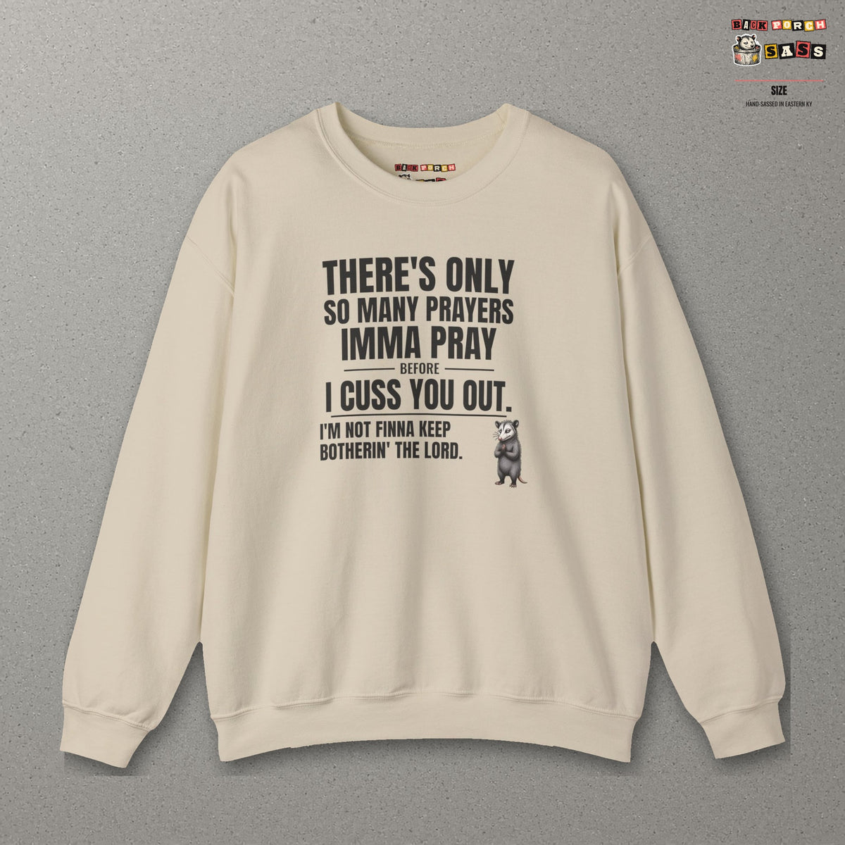 Only So Many Prayers Before I Cuss You Out - Carl Sweatshirt – Sand – front