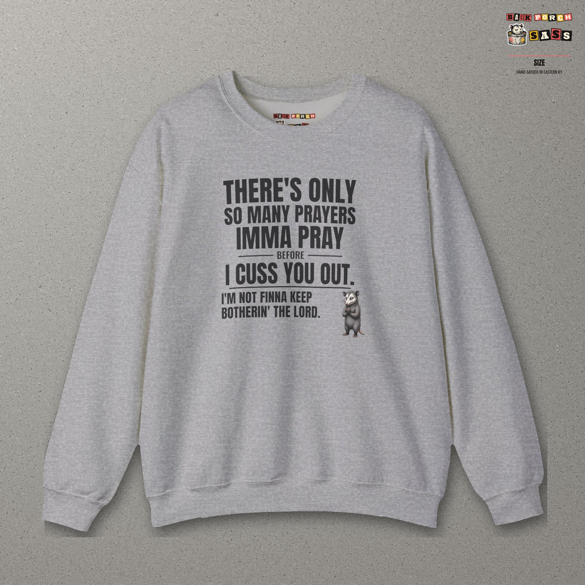 Only So Many Prayers Before I Cuss You Out - Carl Sweatshirt – Sport Grey – front
