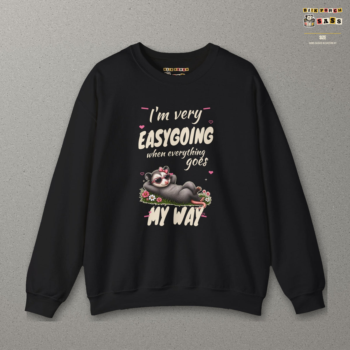 I'm Very Easygoing When Everything Goes My Way - Carla Sweatshirt – Black – front