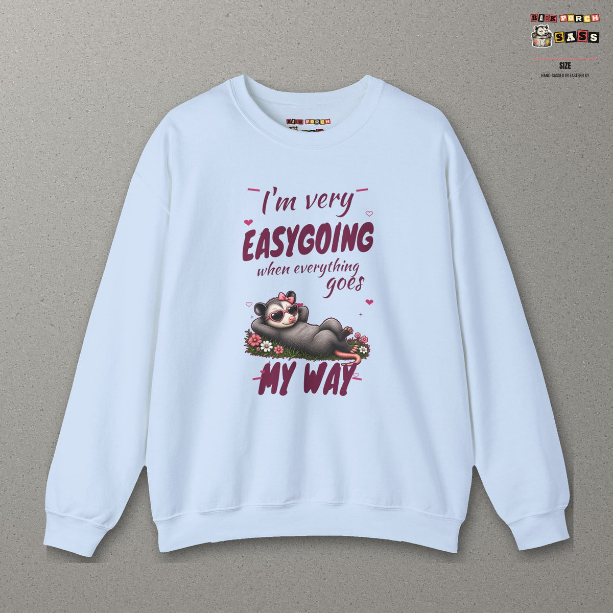 I'm Very Easygoing When Everything Goes My Way - Carla Sweatshirt – Light Blue – front
