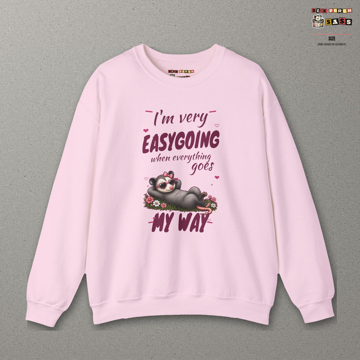 I'm Very Easygoing When Everything Goes My Way - Carla Sweatshirt – Light Pink – front