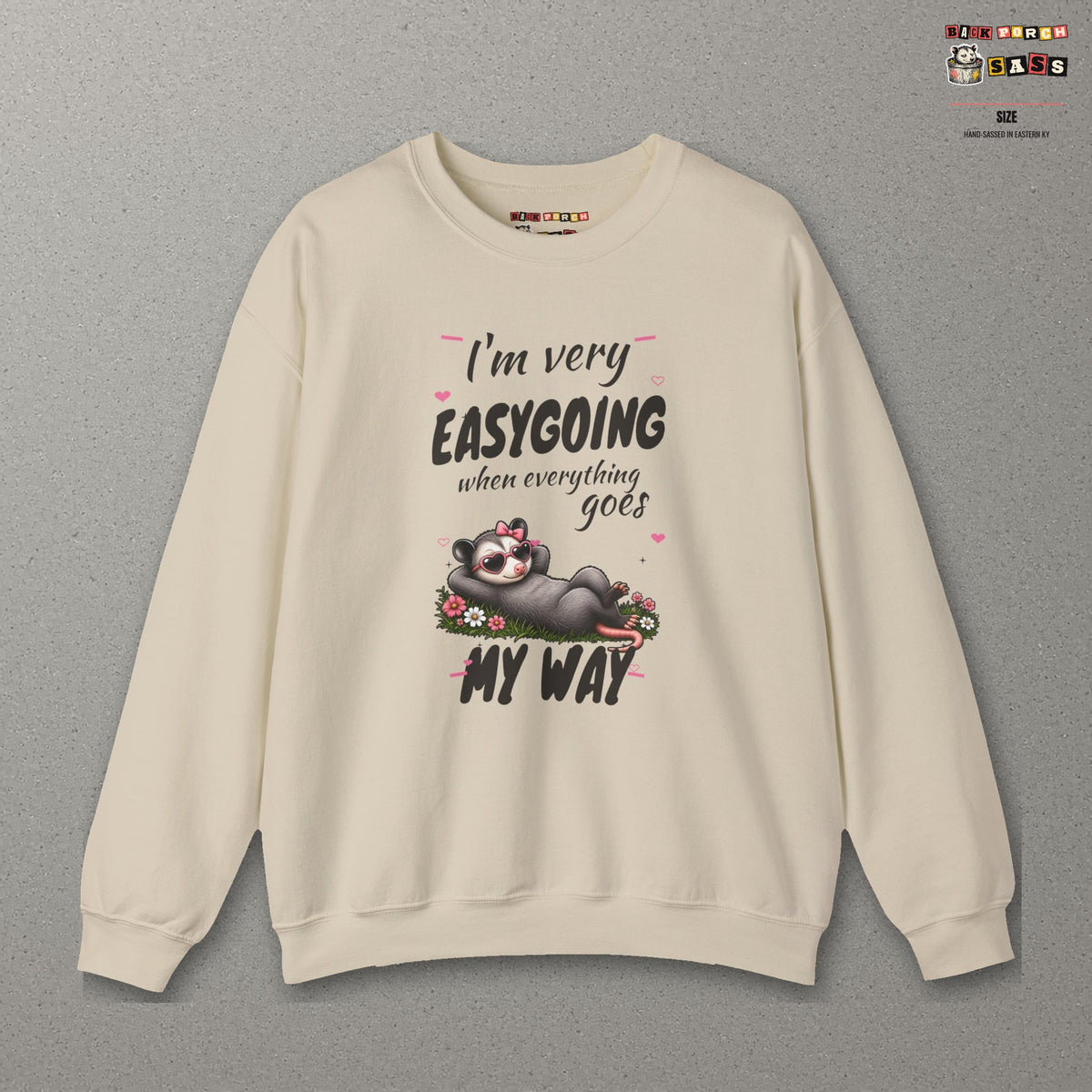 I'm Very Easygoing When Everything Goes My Way - Carla Sweatshirt – Sand – front