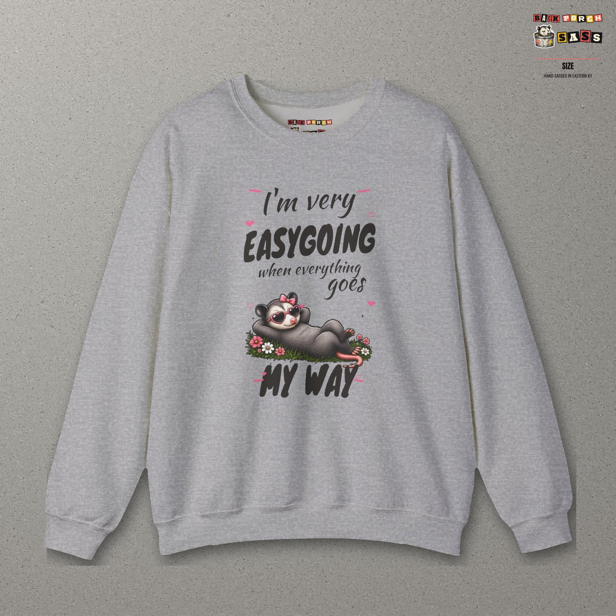 I'm Very Easygoing When Everything Goes My Way - Carla Sweatshirt – Sport Grey – front