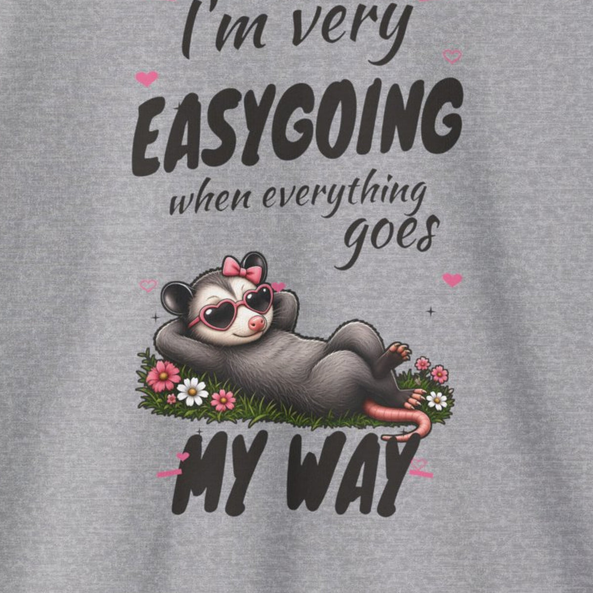 I'm Very Easygoing When Everything Goes My Way - Carla Sweatshirt – Sport Grey – front print close-up
