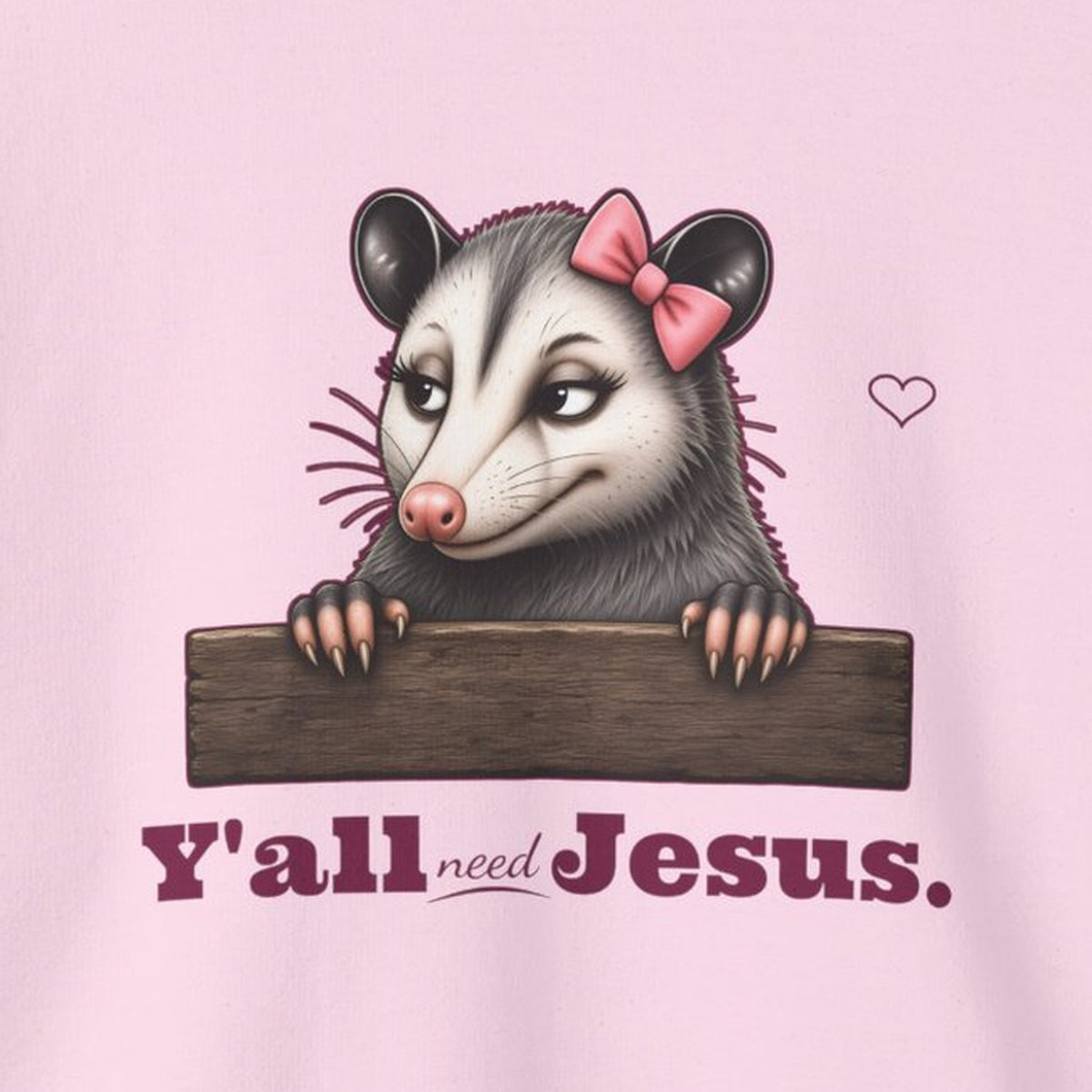 Y'all Need Jesus - Carla Sweatshirt – Light Pink – front print close-up