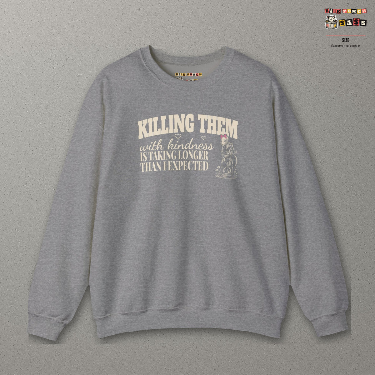 Killing Them With Kindness Is Taking Longer Than I Expected - Carla Sweatshirt – Graphite Heather – front