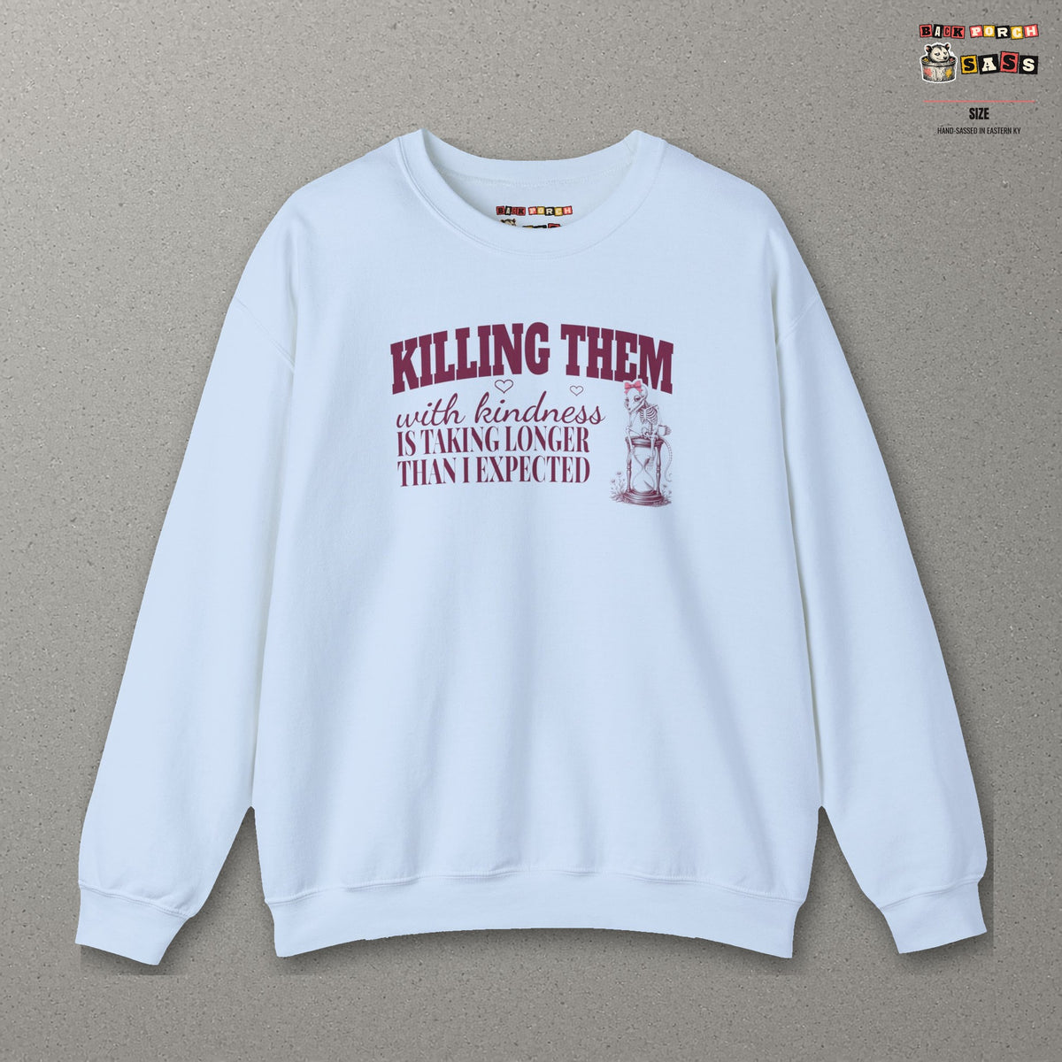Killing Them With Kindness Is Taking Longer Than I Expected - Carla Sweatshirt – Light Blue – front