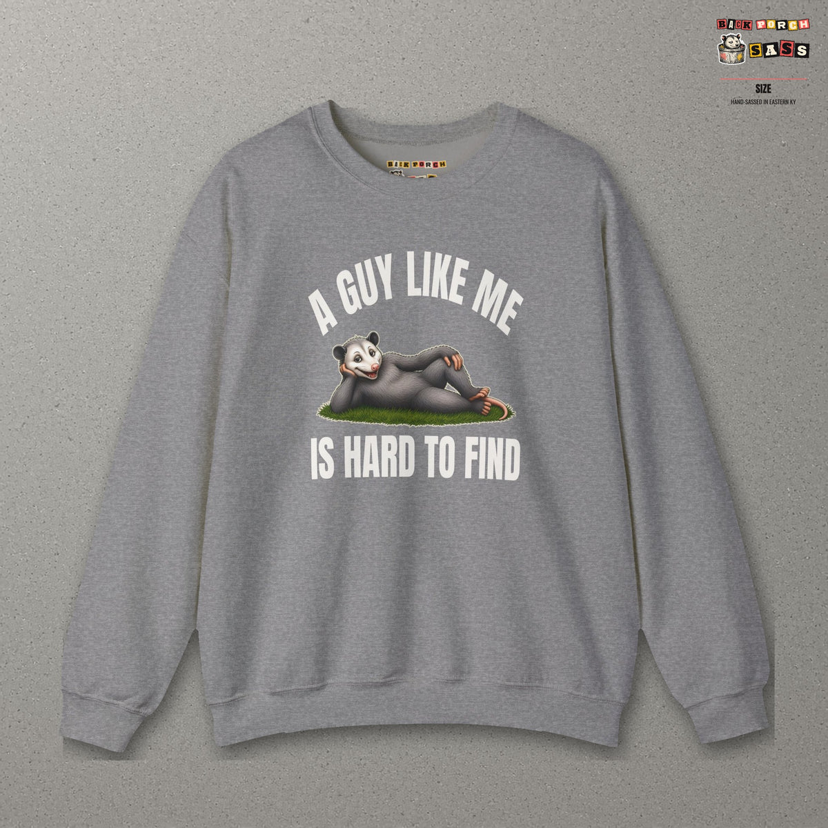A Guy Like Me Is Hard to Find - Carl the Possum Sweatshirt – Graphite Heather – front