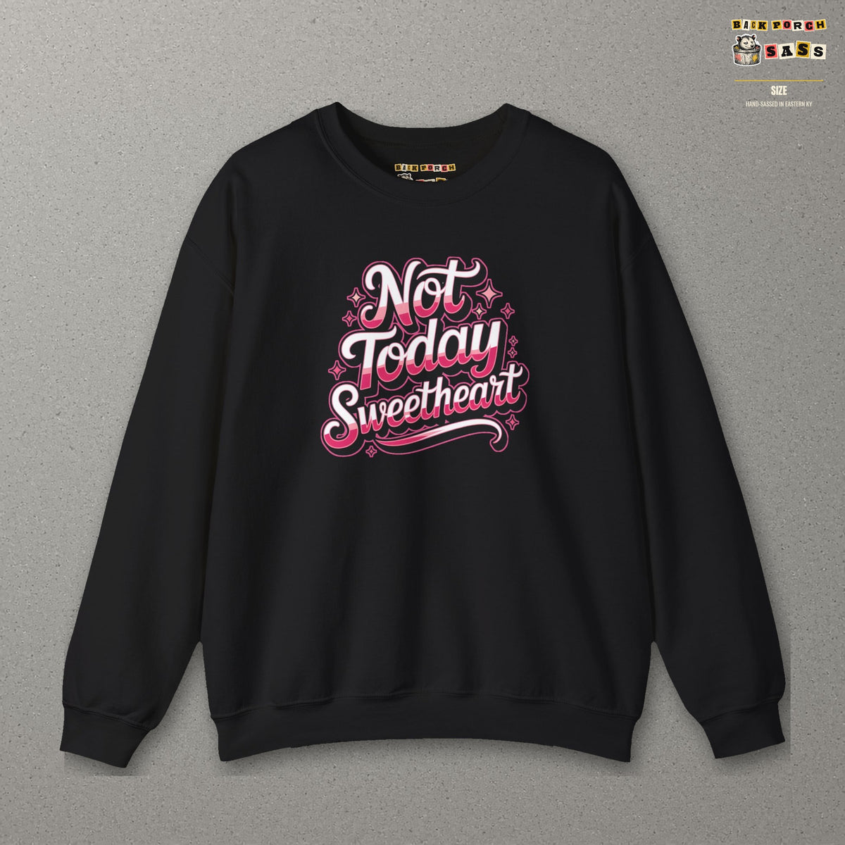 Not Today Sweetheart Sweatshirt – Black – front