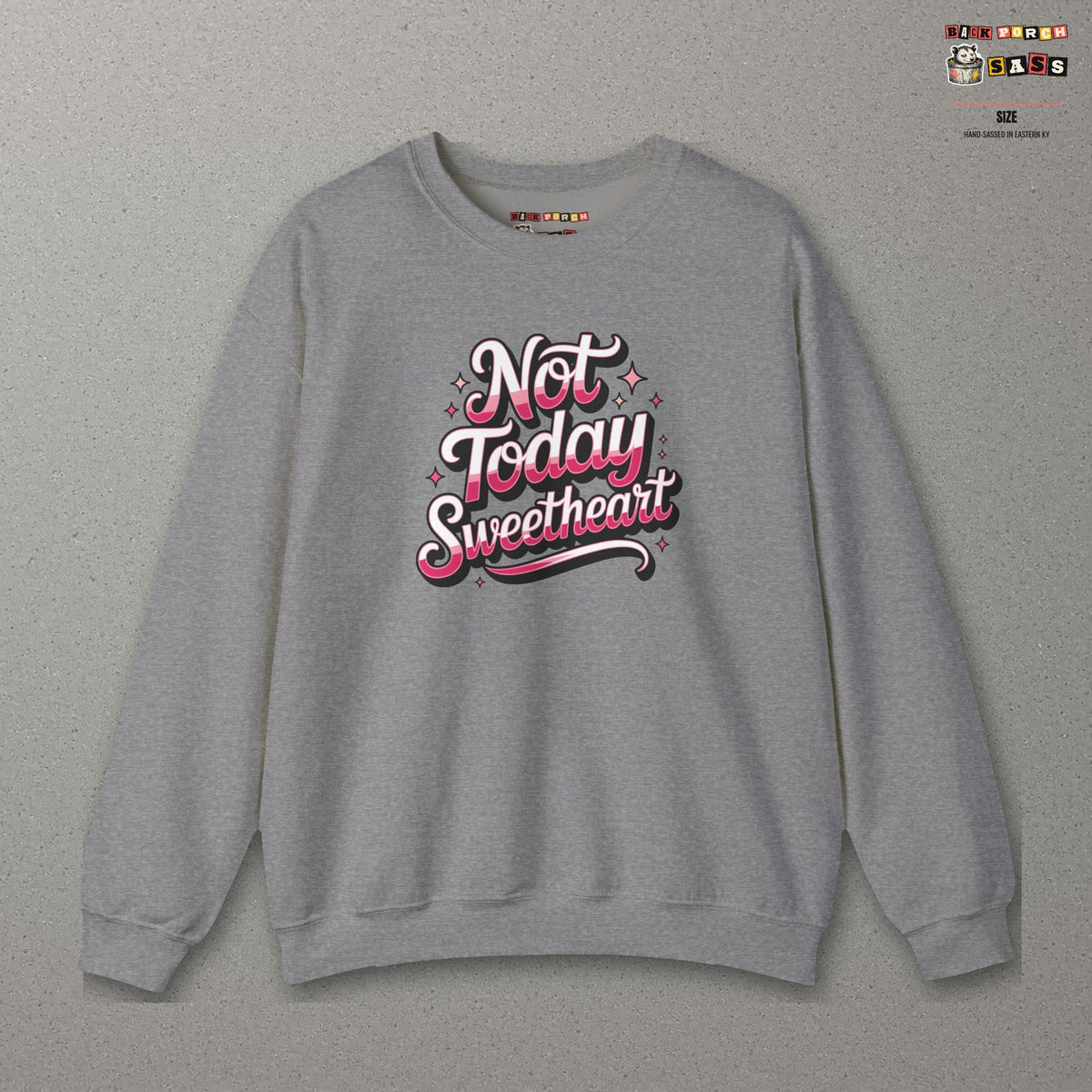 Not Today Sweetheart Sweatshirt – Graphite Heather – front