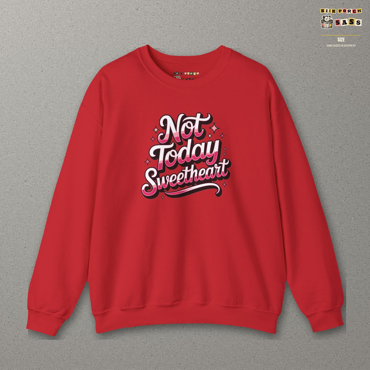 Not Today Sweetheart Sweatshirt – Red – front