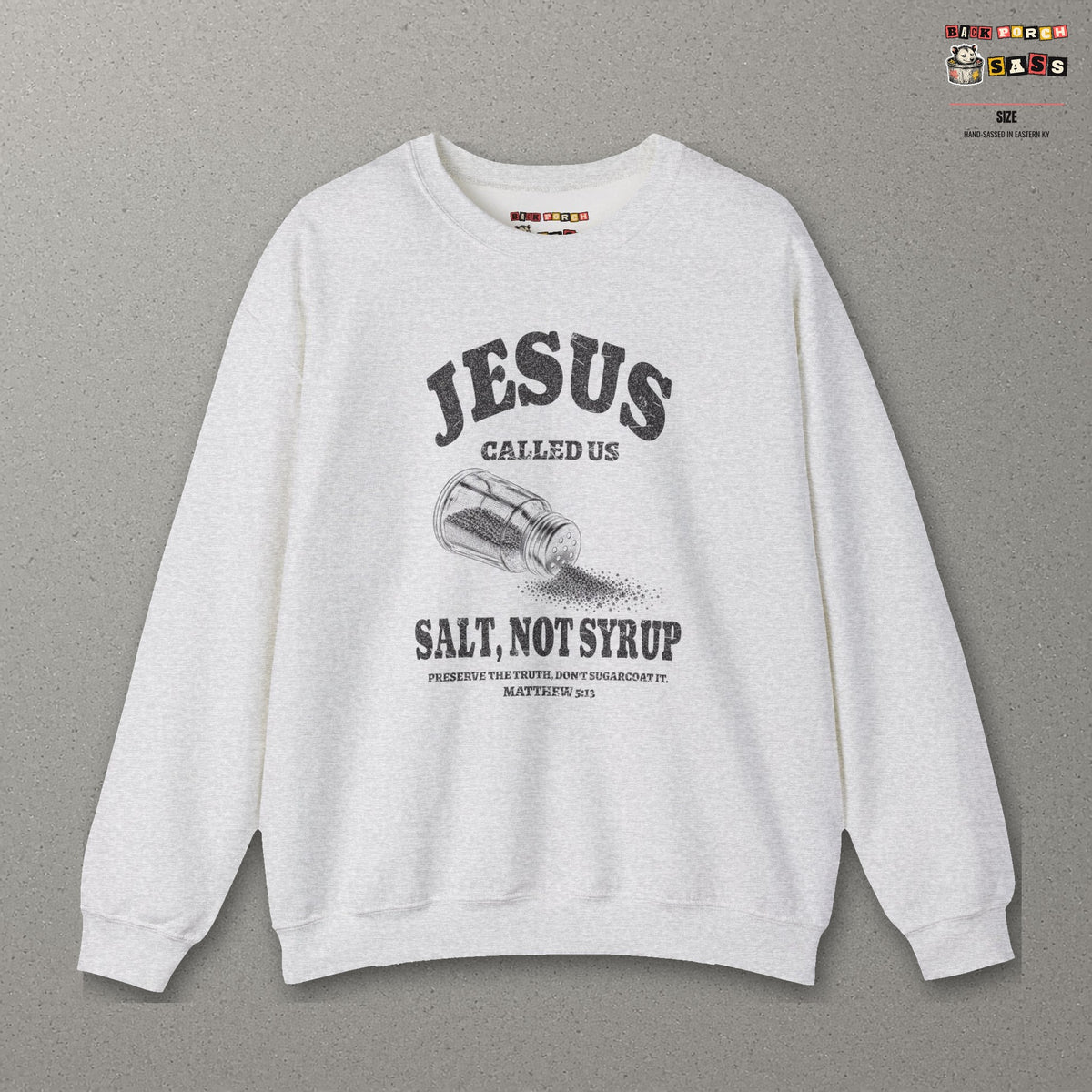 Salt Not Syrup Sweatshirt – Ash – front