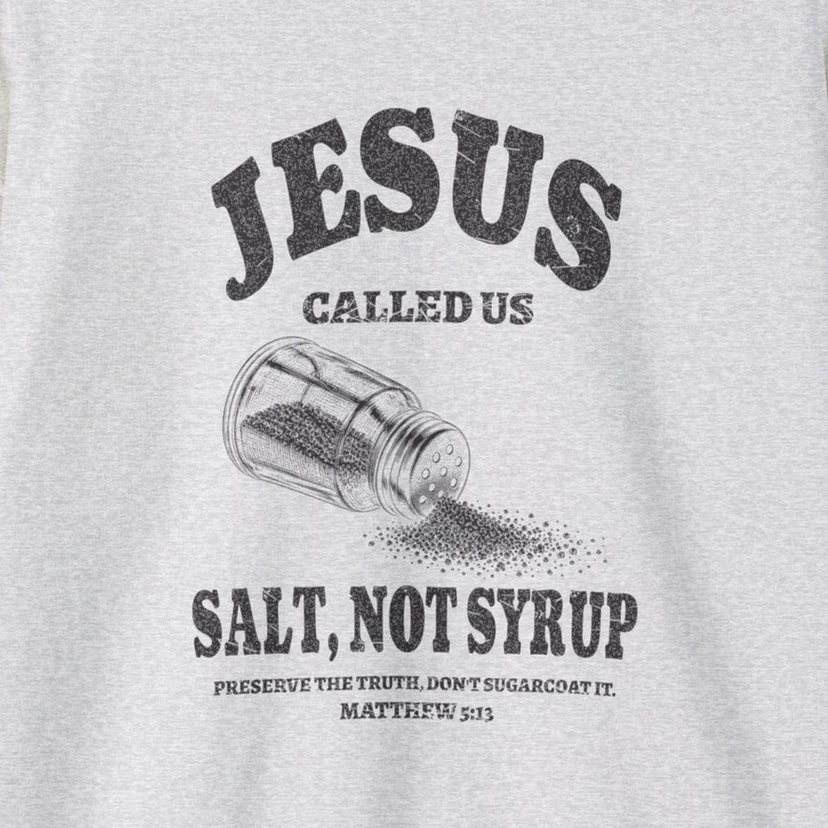 Salt Not Syrup Sweatshirt – Ash – front print close-up