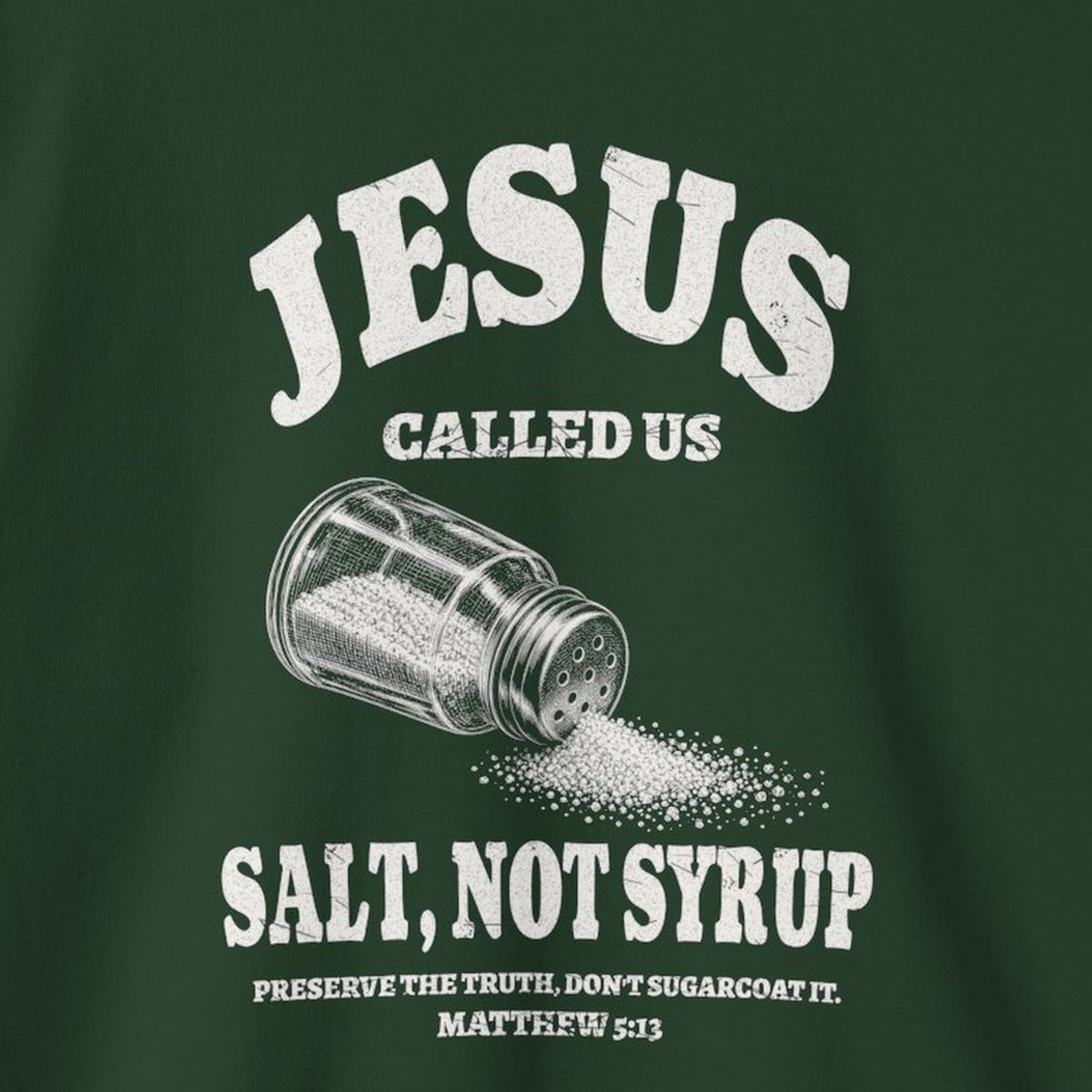 Salt Not Syrup Sweatshirt – Forest Green – front print close-up